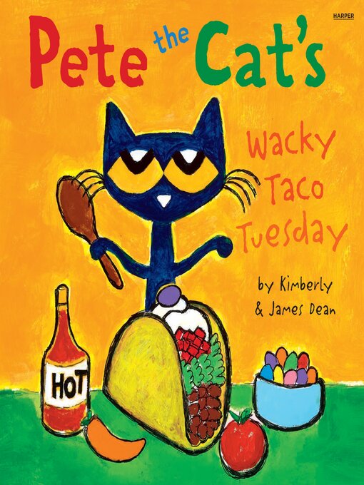 Title details for Pete the Cat's Wacky Taco Tuesday by James Dean - Available